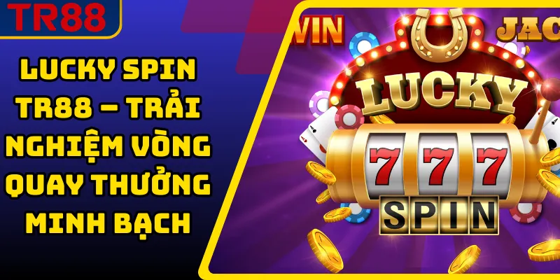 Lucky Spin TR88
