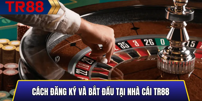 Hướng dẫn cách đăng ký tài khoản để chơi Roulette TR88