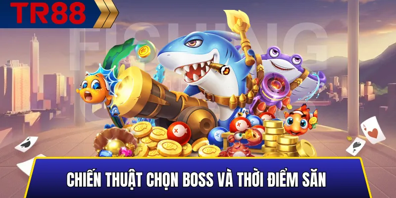 Kinh nghiệm săn boss và nhận thưởng lớn trong TR88 hiệu quả 2 Mẹo chọn boss và lựa thời điểm săn hiệu quả