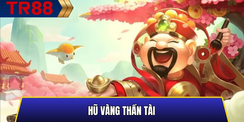 Top 10 Trò Chơi Nổ Hũ TR88 Hấp Dẫn Nhất Hiện Nay 2 Hiệu ứng và phần thưởng lớn trong Hũ Vàng Thần Tài TR88