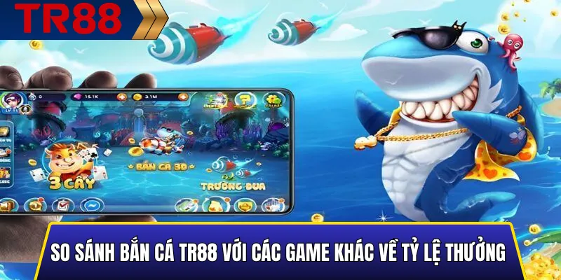 So sánh bắn cá TR88 với các game bắn cá online khác 3 Biểu đồ minh họa tỷ lệ thưởng của bắn cá TR88 so với các game khác