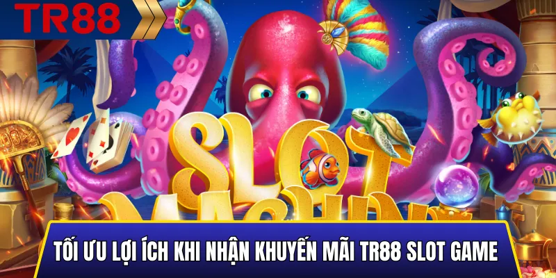 Khuyến Mãi Slot Game TR88 - Thưởng Nạp Và Vòng Quay Miễn Phí 6 Mẹo tối ưu khi nhận Khuyến Mãi TR88 Slot Game