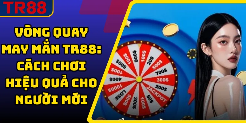 Vòng Quay May Mắn TR88